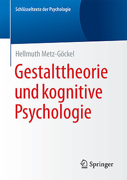 E-Book (pdf) Gestalttheorie und kognitive Psychologie von Hellmuth Metz-Göckel