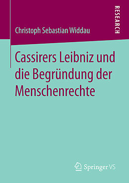 E-Book (pdf) Cassirers Leibniz und die Begründung der Menschenrechte von Christoph Sebastian Widdau