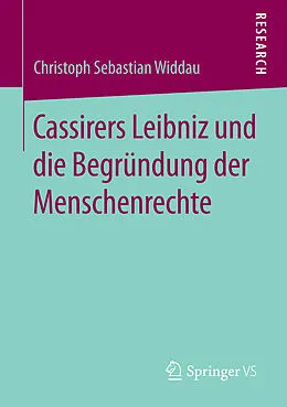 E-Book (pdf) Cassirers Leibniz und die Begründung der Menschenrechte von Christoph Sebastian Widdau