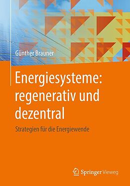 E-Book (pdf) Energiesysteme: regenerativ und dezentral von Günther Brauner