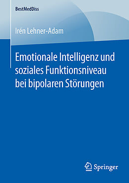 Kartonierter Einband Emotionale Intelligenz und soziales Funktionsniveau bei bipolaren Störungen von Irén Lehner-Adam