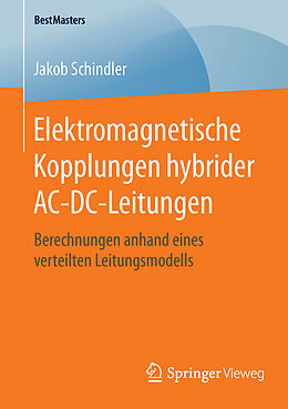 Kartonierter Einband Elektromagnetische Kopplungen hybrider AC-DC-Leitungen von Jakob Schindler