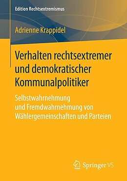 E-Book (pdf) Verhalten rechtsextremer und demokratischer Kommunalpolitiker von Adrienne Krappidel