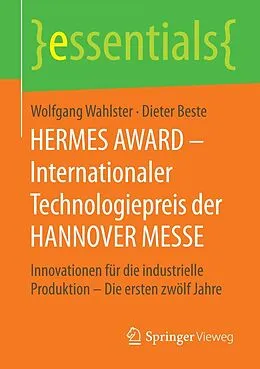 E-Book (pdf) HERMES AWARD  Internationaler Technologiepreis der HANNOVER MESSE von Wolfgang Wahlster, Dieter Beste