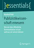 E-Book (pdf) Publizistikwissenschaft erneuern von Manfred Rühl
