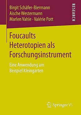 E-Book (pdf) Foucaults Heterotopien als Forschungsinstrument von Birgit Schäfer-Biermann, Aische Westermann, Marlen Vahle