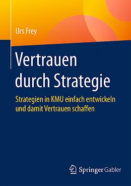 E-Book (pdf) Vertrauen durch Strategie von Urs Frey