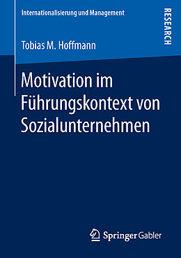 Kartonierter Einband Motivation im Führungskontext von Sozialunternehmen von Tobias M. Hoffmann