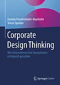 E-Book (pdf) Corporate Design Thinking von Daniela Freudenthaler-Mayrhofer, Teresa Sposato