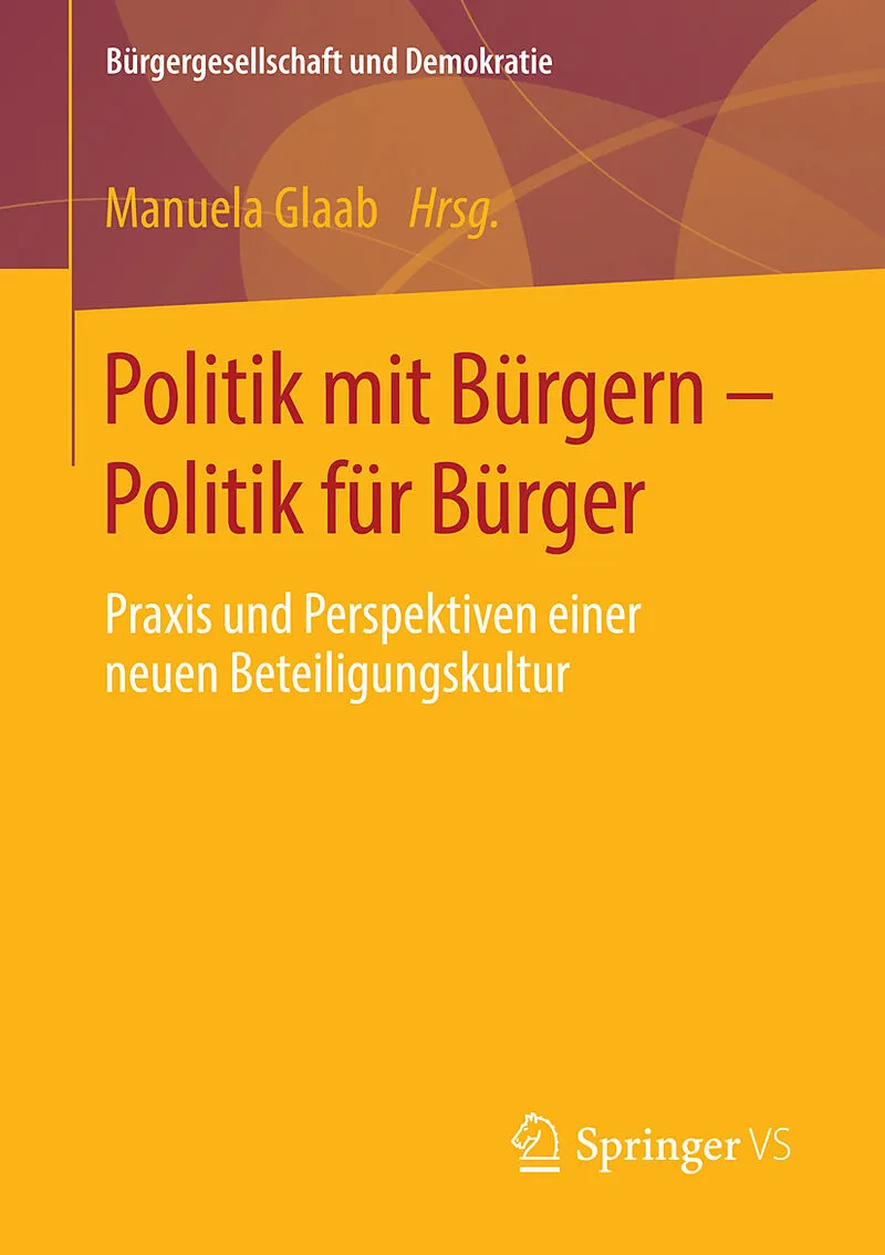 Politik mit Bürgern - Politik für Bürger