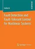 E-Book (pdf) Fault Detection and Fault-Tolerant Control for Nonlinear Systems von Linlin Li