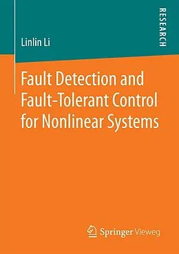 E-Book (pdf) Fault Detection and Fault-Tolerant Control for Nonlinear Systems von Linlin Li