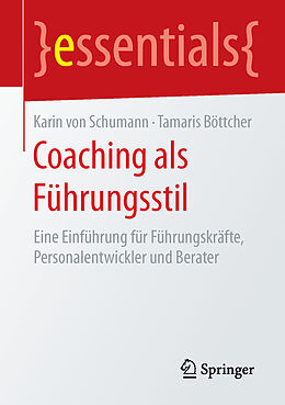 Kartonierter Einband Coaching als Führungsstil von Karin von Schumann, Tamaris Böttcher