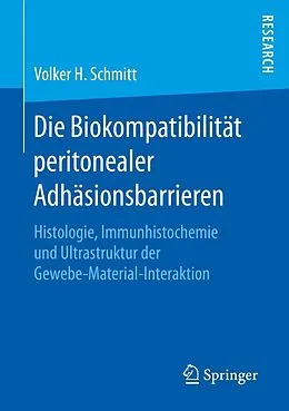 E-Book (pdf) Die Biokompatibilität peritonealer Adhäsionsbarrieren von Volker H. Schmitt