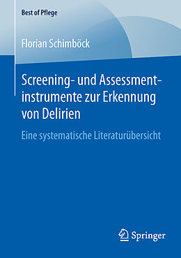 Kartonierter Einband Screening- und Assessmentinstrumente zur Erkennung von Delirien von Florian Schimböck