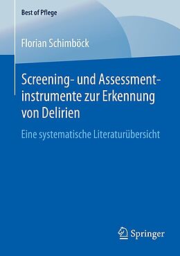 E-Book (pdf) Screening- und Assessmentinstrumente zur Erkennung von Delirien von Florian Schimböck