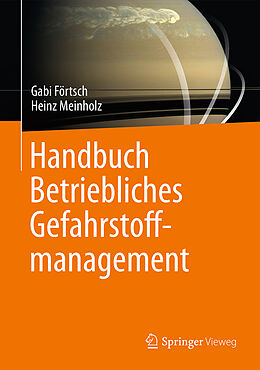 Fester Einband Handbuch Betriebliches Gefahrstoffmanagement von Gabi Förtsch, Heinz Meinholz