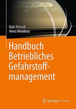 E-Book (pdf) Handbuch Betriebliches Gefahrstoffmanagement von Gabi Förtsch, Heinz Meinholz