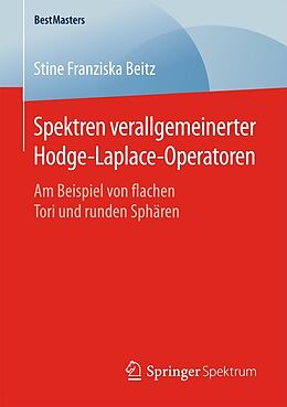 E-Book (pdf) Spektren verallgemeinerter Hodge-Laplace-Operatoren von Stine Franziska Beitz