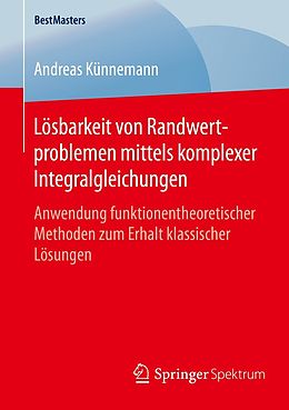 E-Book (pdf) Lösbarkeit von Randwertproblemen mittels komplexer Integralgleichungen von Andreas Künnemann