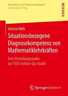 E-Book (pdf) Situationsbezogene Diagnosekompetenz von Mathematiklehrkräften von Jessica Hoth