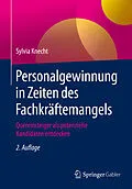 E-Book (pdf) Personalgewinnung in Zeiten des Fachkräftemangels von Sylvia Knecht