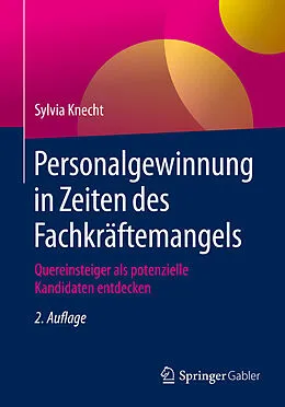E-Book (pdf) Personalgewinnung in Zeiten des Fachkräftemangels von Sylvia Knecht
