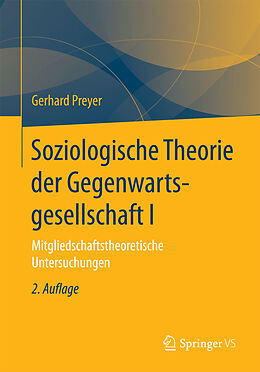 Kartonierter Einband Soziologische Theorie der Gegenwartsgesellschaft I von Gerhard Preyer