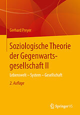 E-Book (pdf) Soziologische Theorie der Gegenwartsgesellschaft II von Gerhard Preyer