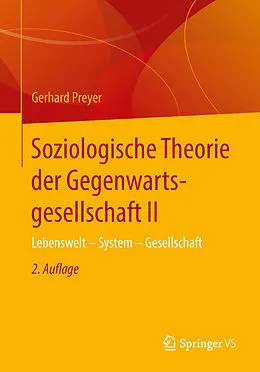 E-Book (pdf) Soziologische Theorie der Gegenwartsgesellschaft II von Gerhard Preyer