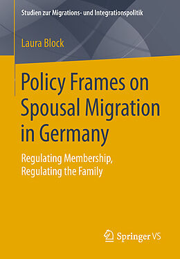 Couverture cartonnée Policy Frames on Spousal Migration in Germany de Laura Block