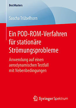 Kartonierter Einband Ein POD-ROM-Verfahren für stationäre Strömungsprobleme von Sascha Trübelhorn