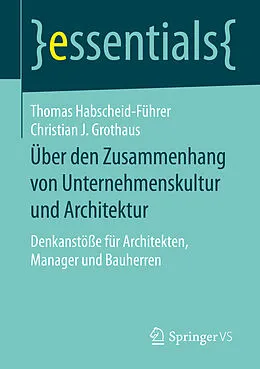 E-Book (pdf) Über den Zusammenhang von Unternehmenskultur und Architektur von Thomas Habscheid-Führer, Christian J. Grothaus