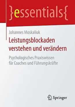 E-Book (pdf) Leistungsblockaden verstehen und verändern von Johannes Moskaliuk