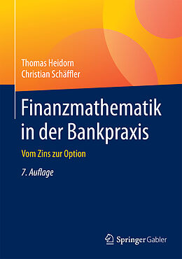 Fester Einband Finanzmathematik in der Bankpraxis von Thomas Heidorn, Christian Schäffler