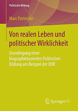 E-Book (pdf) Von realen Leben und politischer Wirklichkeit von Marc Partetzke