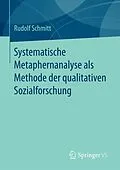 E-Book (pdf) Systematische Metaphernanalyse als Methode der qualitativen Sozialforschung von Rudolf Schmitt