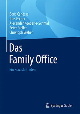 E-Book (pdf) Das Family Office von Boris Canessa, Jens Escher, Alexander Koeberle-Schmid