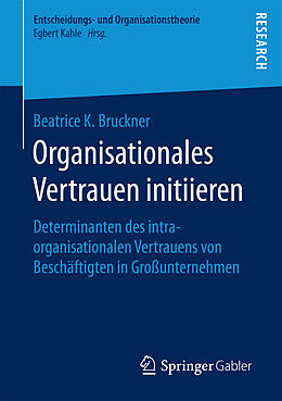 E-Book (pdf) Organisationales Vertrauen initiieren von Beatrice K. Bruckner