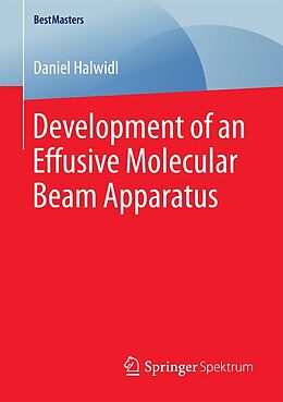 E-Book (pdf) Development of an Effusive Molecular Beam Apparatus von Daniel Halwidl