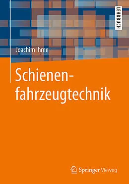 E-Book (pdf) Schienenfahrzeugtechnik von Joachim Ihme