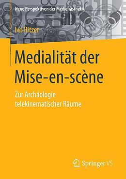 E-Book (pdf) Medialität der Mise-en-scène von Ivo Ritzer