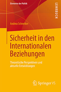 Kartonierter Einband Sicherheit in den Internationalen Beziehungen von Andrea Schneiker