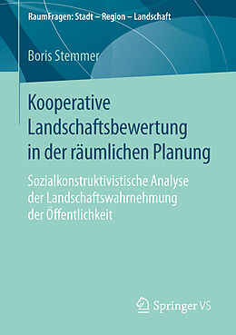 Kartonierter Einband Kooperative Landschaftsbewertung in der räumlichen Planung von Boris Stemmer