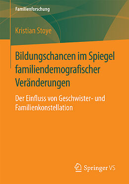 E-Book (pdf) Bildungschancen im Spiegel familiendemografischer Veränderungen von Kristian Stoye