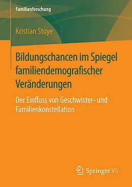 E-Book (pdf) Bildungschancen im Spiegel familiendemografischer Veränderungen von Kristian Stoye