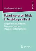 E-Book (pdf) Übergänge von der Schule in Ausbildung und Beruf von Nina Theresa Lichtwardt