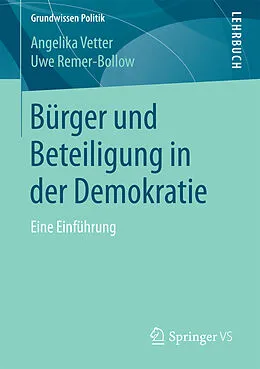 E-Book (pdf) Bürger und Beteiligung in der Demokratie von Angelika Vetter, Uwe Remer-Bollow