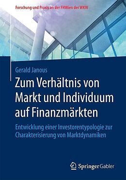 E-Book (pdf) Zum Verhältnis von Markt und Individuum auf Finanzmärkten von Gerald Janous