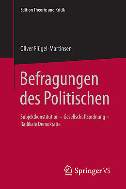Kartonierter Einband Befragungen des Politischen von Oliver Flügel-Martinsen